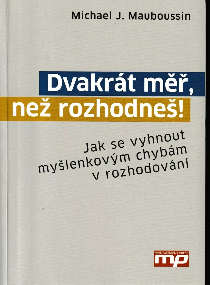 Dvakrát měř, než se rozhodneš