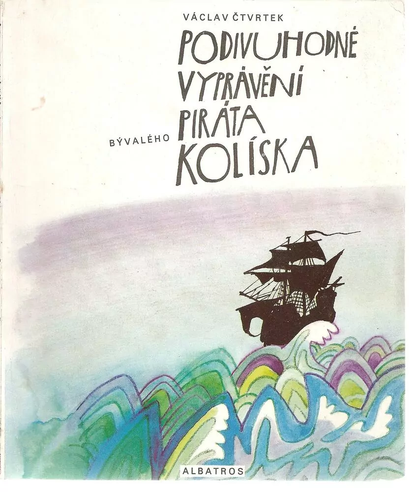 Podivuhodné vyprávění bývalého piráta Kolíska