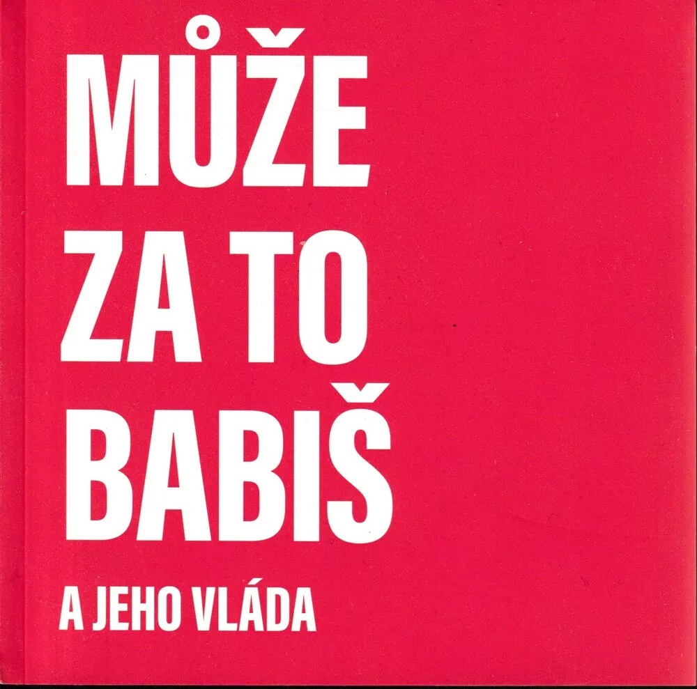 Může za to Babiš a jeho vláda