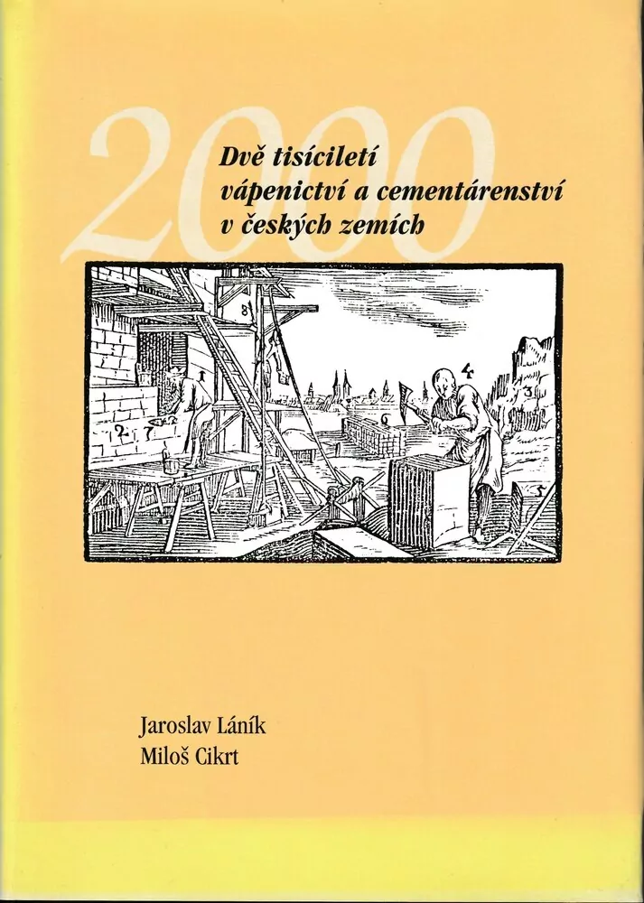 Dvě tisíciletí vápenictví a cementárenství v českých zemích