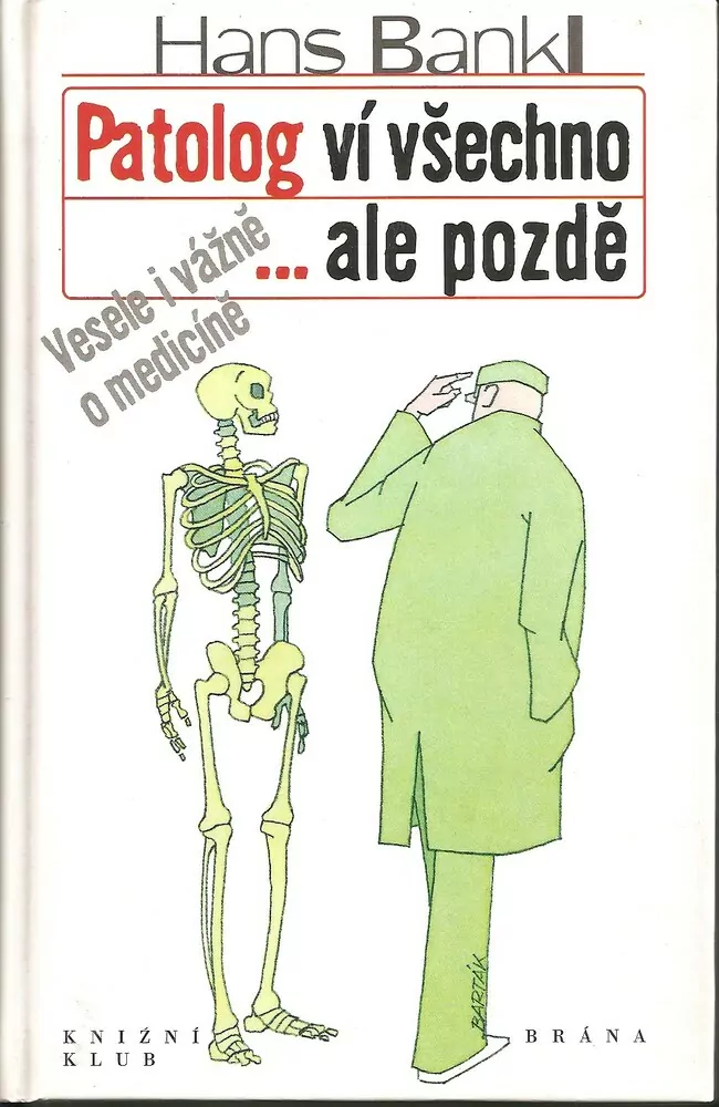 Patolog ví vše...ale pozdě