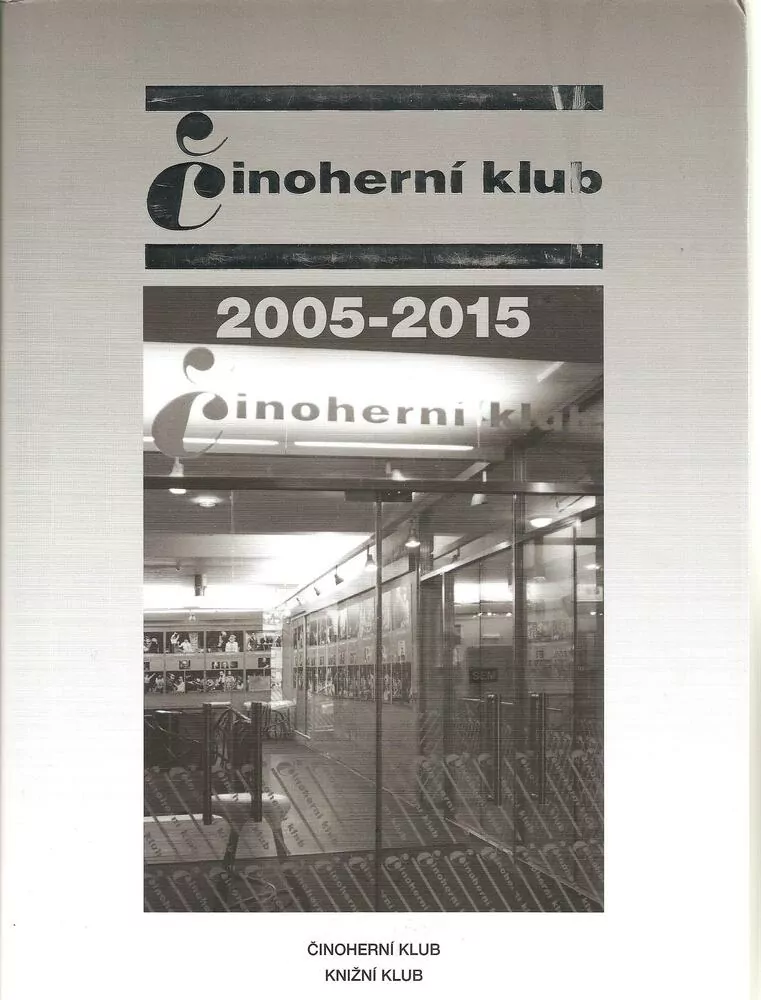 Činoherní klub 2005 - 2015