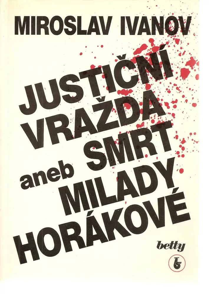 Justiční vražda a neb Smrt Milady Horákové