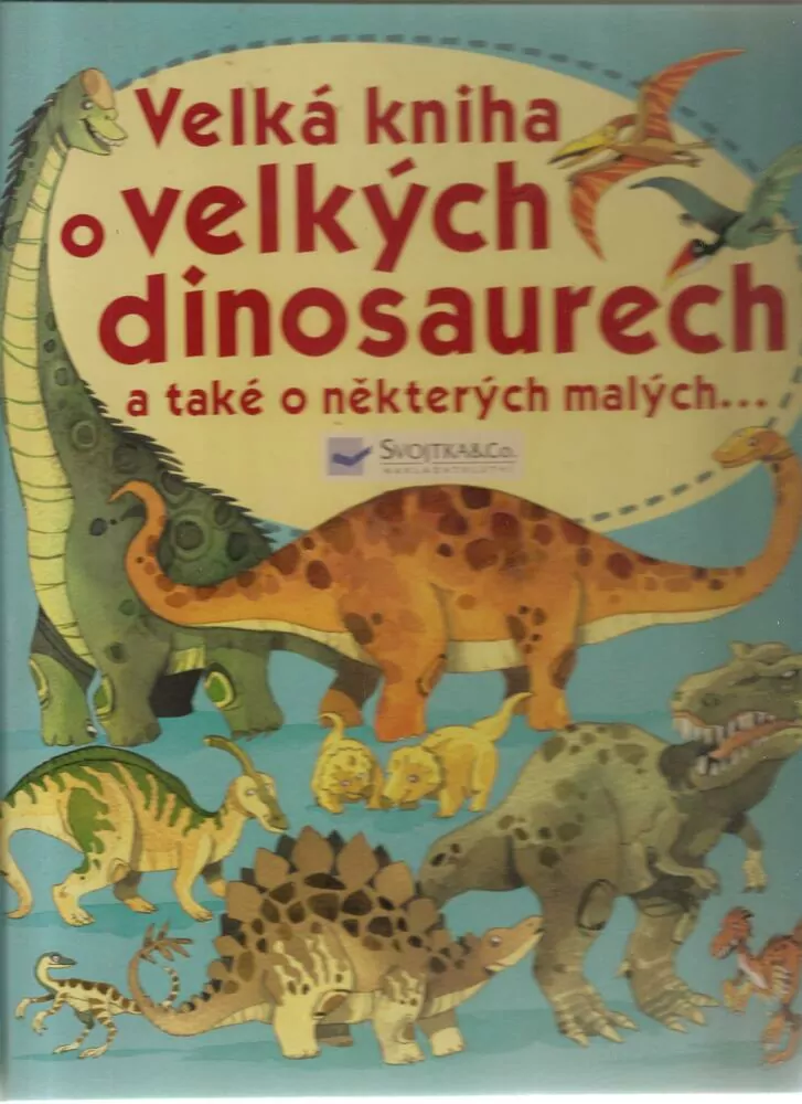 Velká kniha o velikých dinosaurech