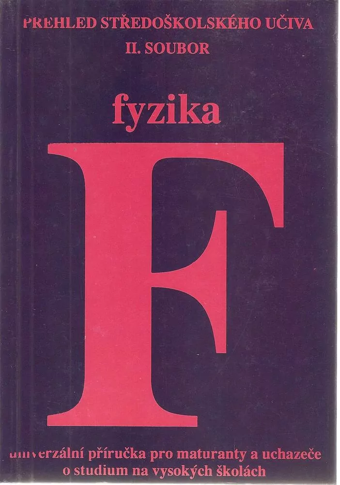 Přehled středoškol. učiva II. soubor - Fyzika
