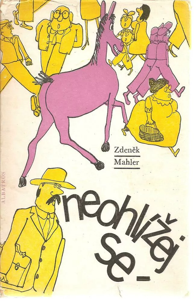 Neohlížej se - jde za nami kůň!