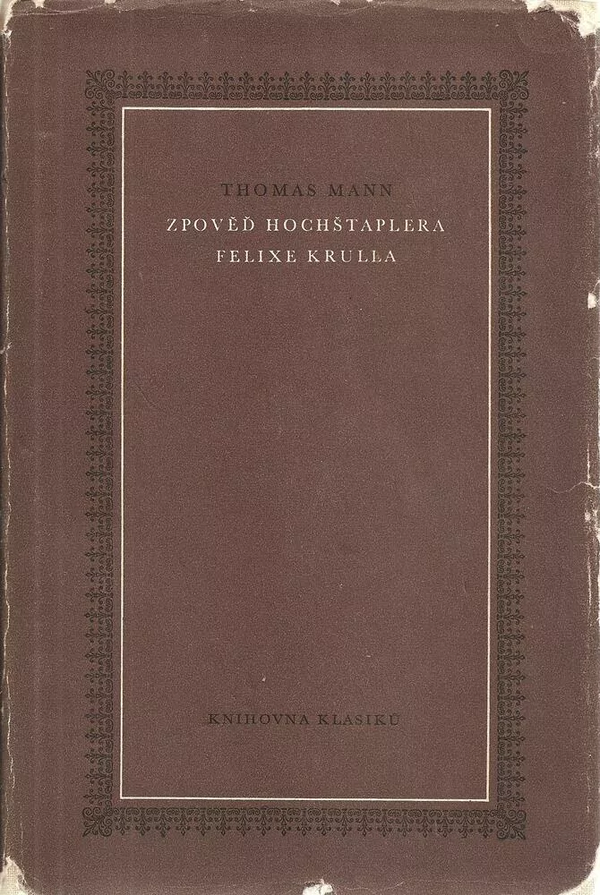 Zpověď hochštaplera Felixe Krulla