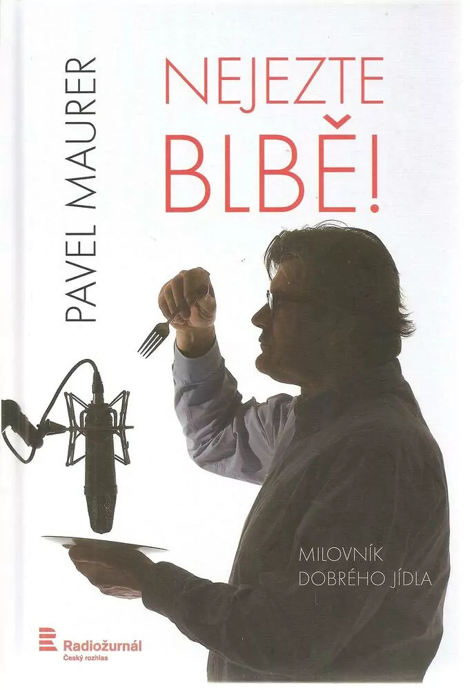 Nejezte blbě!