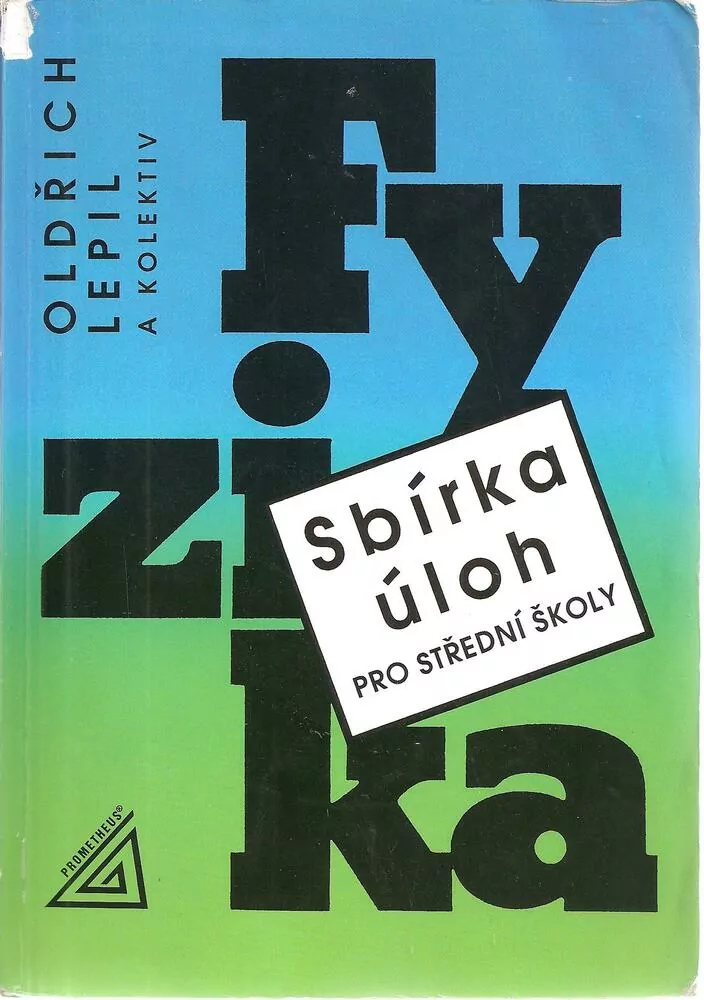 Fyzika - Sbírka úloh pro SŠ