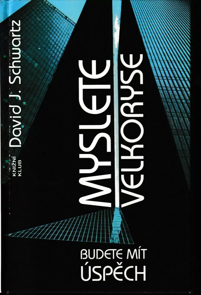 Myslete velkoryse