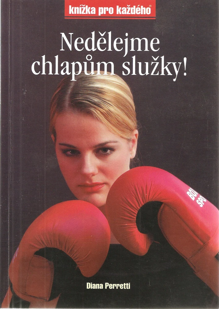 Nedělejme chlapům služky!