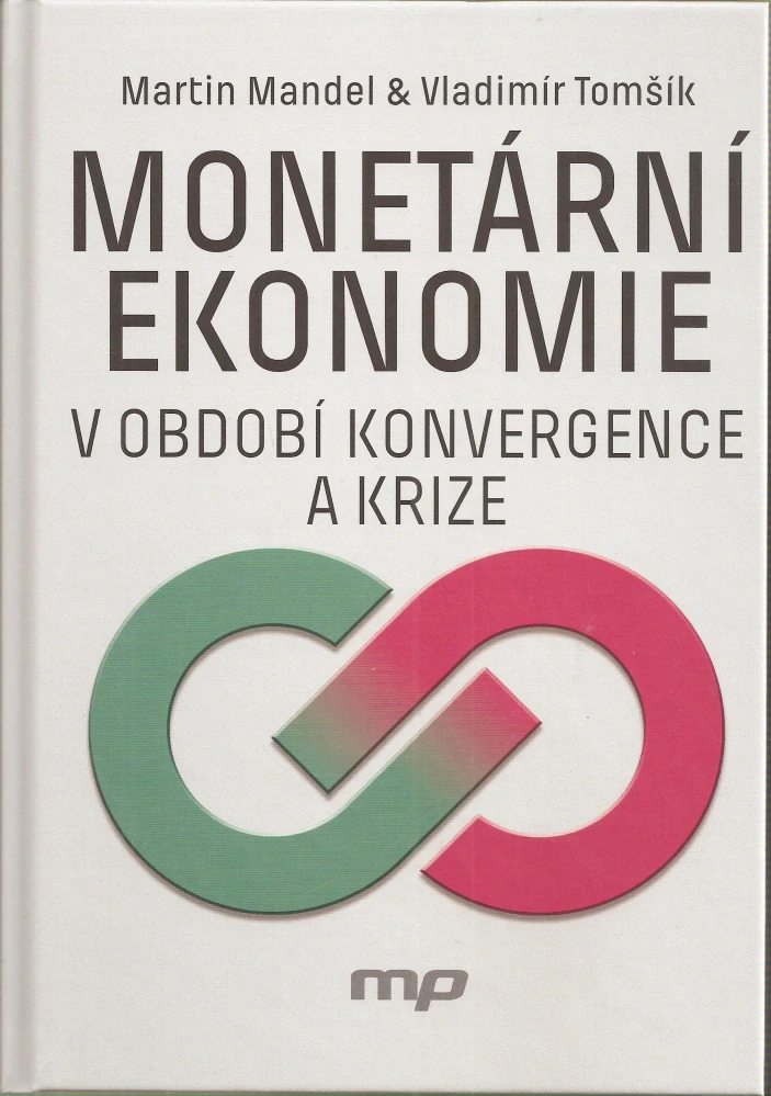 Monetární ekonomie v období konvergence a krize
