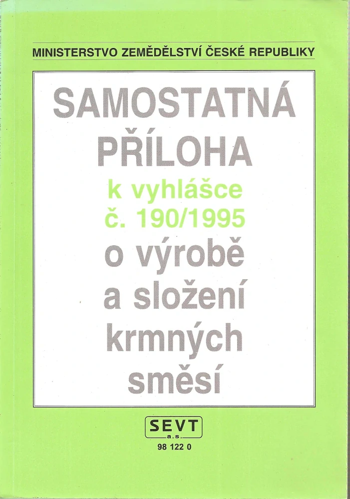 Samostatná příloha k vyhlášce č. 190/1995 o výrobě a složení krmných směsí