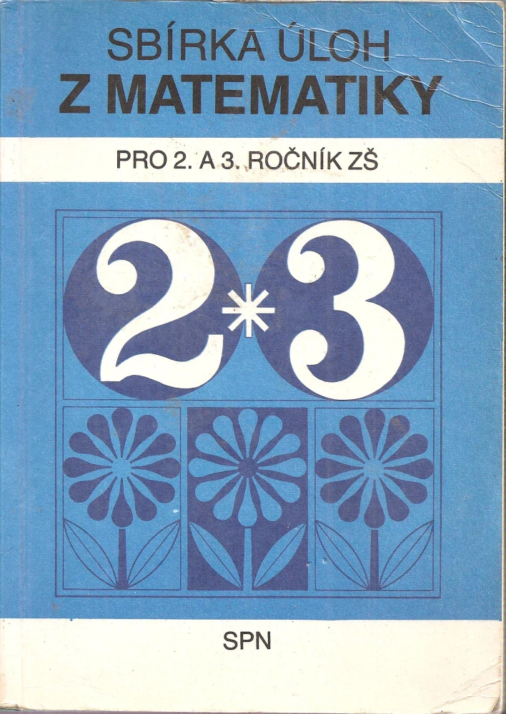 Sbírka úloh z matematiky pro druhý a třetí ročník ZŠ