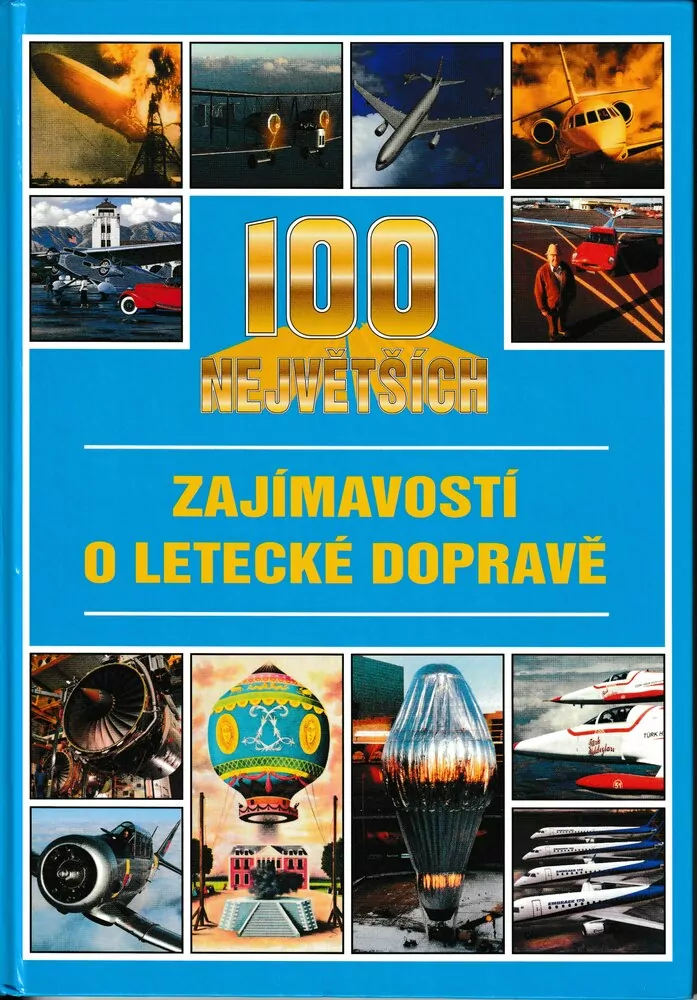 100 největších zajímavostí o letecké dopravě