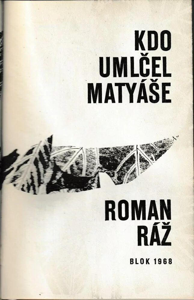 Kdo umlčel Matyáše