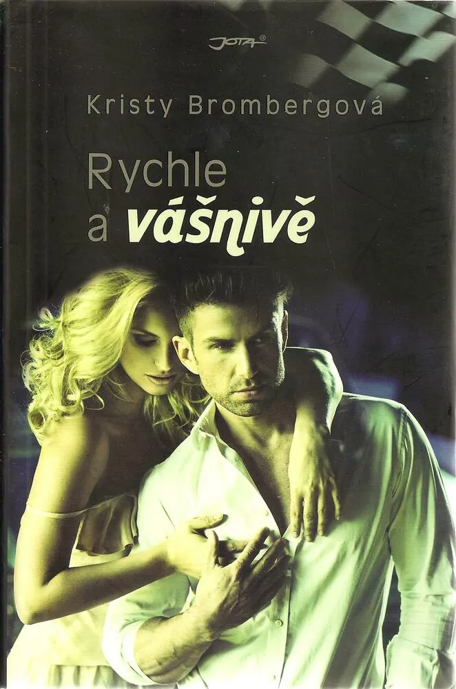 Rychle a smyslně, Rychle a vášnivě, Rychle a nespoutaně