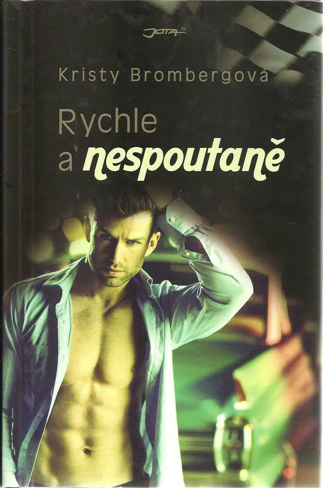 Rychle a smyslně, Rychle a vášnivě, Rychle a nespoutaně