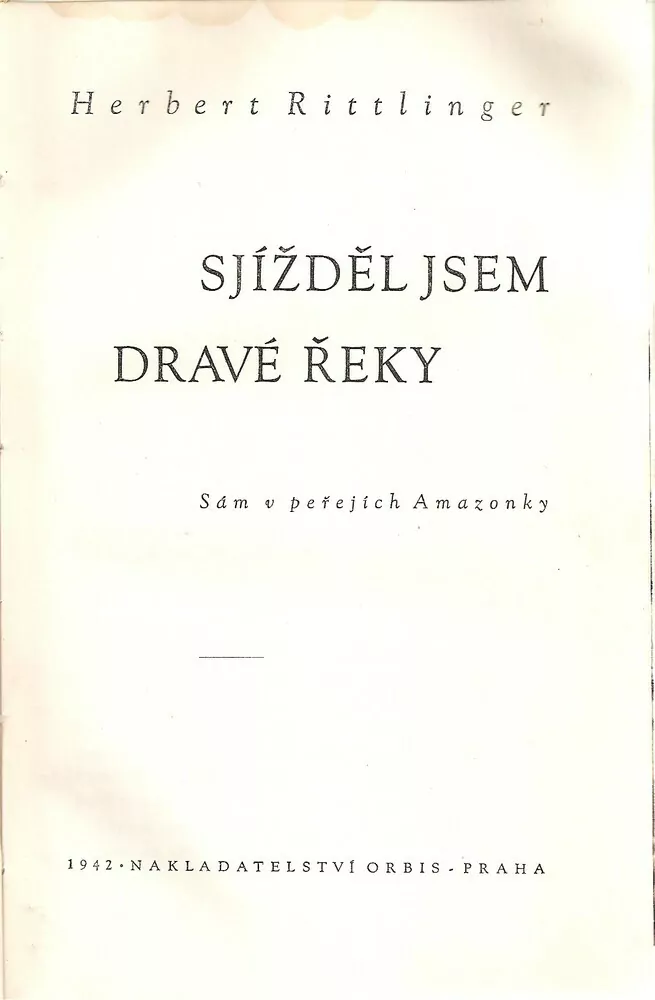 Sjížděl jsem dravé řeky