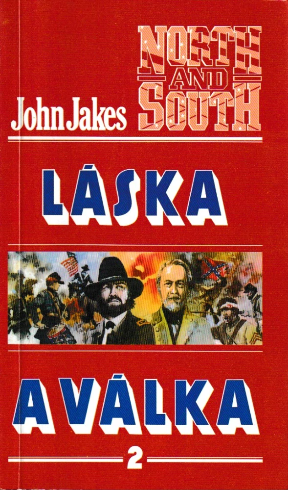 Sever a Jih, Láska a válka, Nebe a peklo
