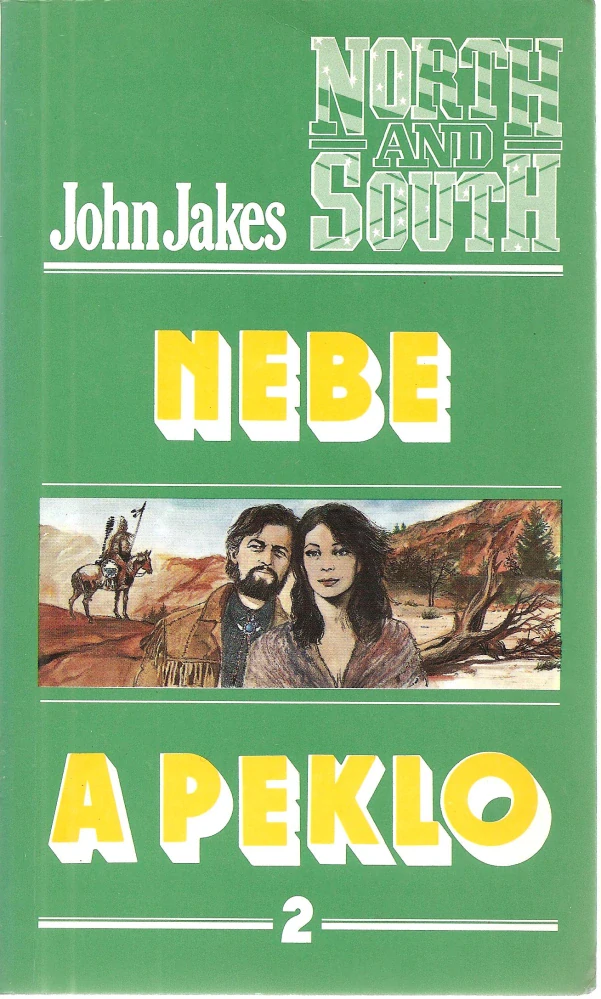 Sever a Jih, Láska a válka, Nebe a peklo