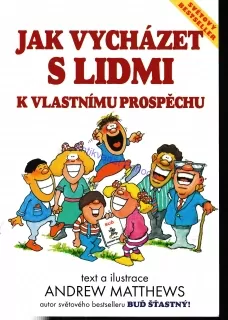 Jak vycházet s lidmi k vlastnímu prospěchu