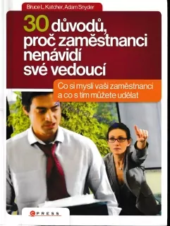 30 důvodů, proč zaměstnanci nenávidí své vedoucí