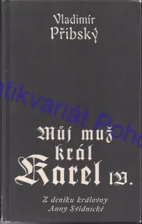 Můj muž král Karel IV.