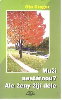 Muži nestárnou? Ale ženy žijí déle