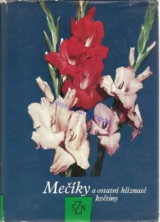 Mečíky a ostatní hlíznaté květiny