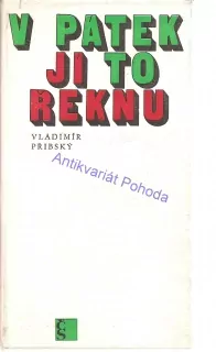 V pátek jí to řeknu