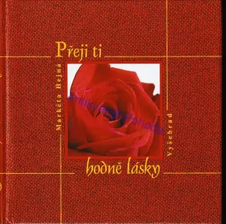 Přeji ti hodně lásky