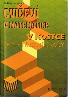 Cvičení k matematice v kostce pro SŠ