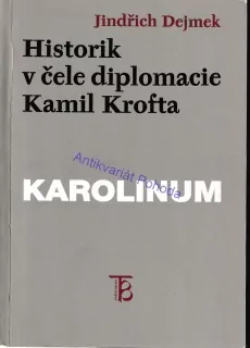 Historik v čele diplomacie Karel Krofta