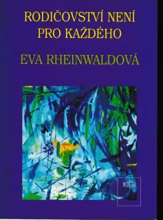 Rodičovství není pro každého