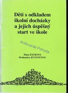 Děti s odkladem školní docházky a jejich úspěšný start ve škole