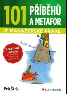 101 příběhů a metafor z manažerské praxe