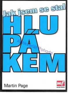 Jak jsem se stal hlupákem