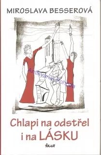 Chlapi na odstřel i na lásku