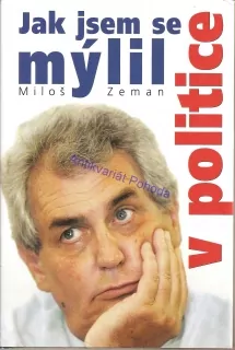 Jak jsem se mýlil v politice