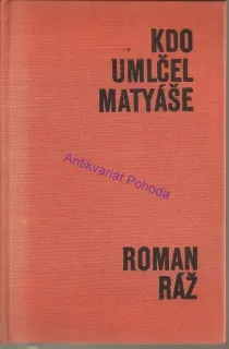 Kdo umlčel Matyáše