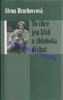 To chce jen klid a zhluboka dýchat