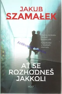 Ať se rozhodneš jakkoli