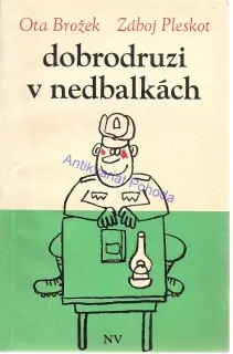 Dobrodruzi v nedbalkách