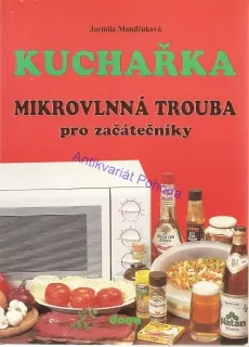 Kuchařka - mikrovlnná trouba pro začátečníky