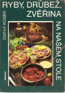 Ryby, drůbež, zvěřina na našem stole
