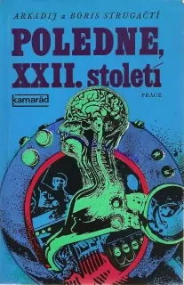 Poledne, XXII. století