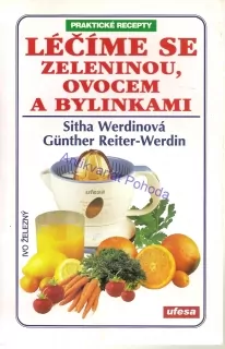 Léčíme se zeleninou, ovocem a bylinkami
