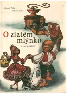 O zlatém mlýnku a jiné pohádky