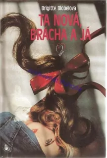 Ta nová, brácha a já